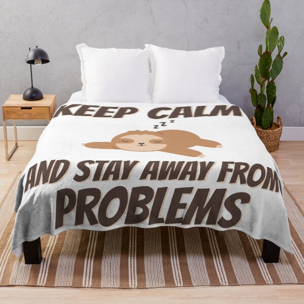 Item preview, Keep Calm And Stay Away From Problems | Sloth designed and sold by OutLoudDesigns.