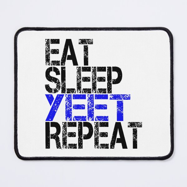 Item preview, Eat Sleep Yeet Repeat, Grunge designed and sold by ACC .