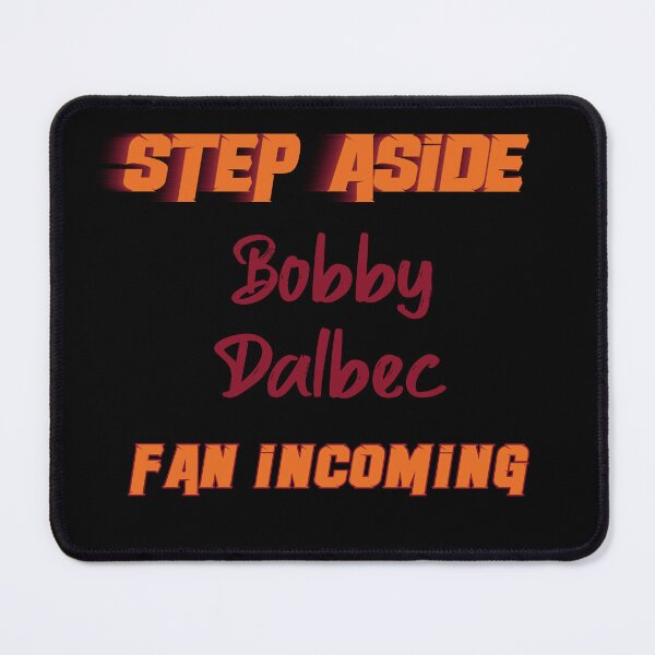 Item preview, Bobby Dalbec - Step Aside, incoming fan designed and sold by 2Girls1Shirt.