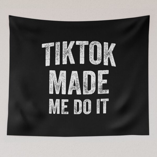 Item preview, TikTok Made Me Do It (White) designed and sold by STUDIO-72.