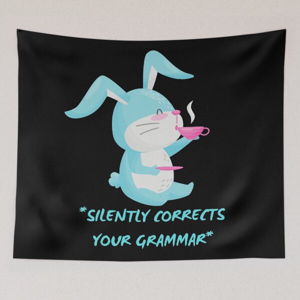 Item preview, Silently Corrects Your Grammar Funny Grammar Police Bunny Drinking Tea In Black designed and sold by LuckyKermit.