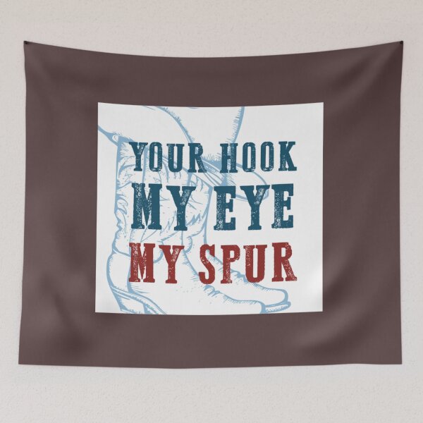 Item preview, Your Hook My Eye My Spur designed and sold by ClotheDS.