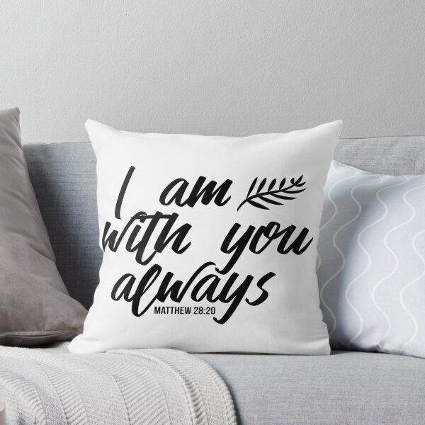 Item preview, I am with you always Matthew 28:20 Bible verse Black & white designed and sold by Martina Mladenova.