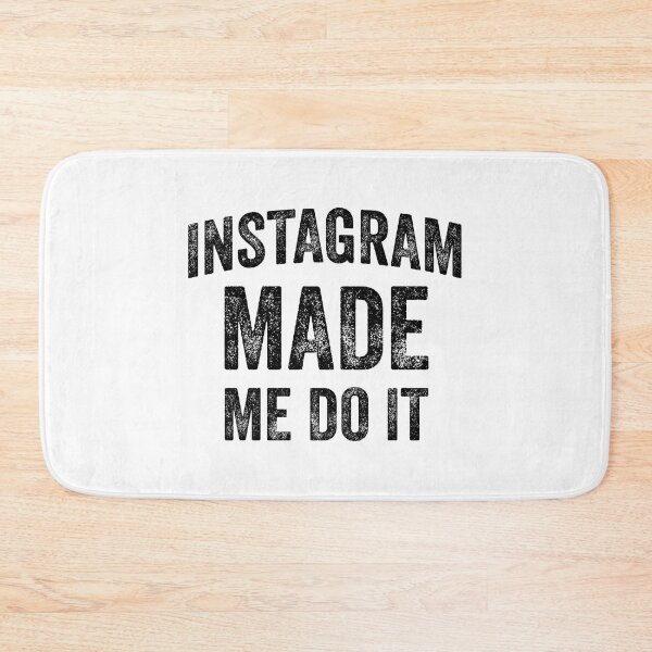 Item preview, Instagram Made Me Do It (Black) designed and sold by STUDIO-72.
