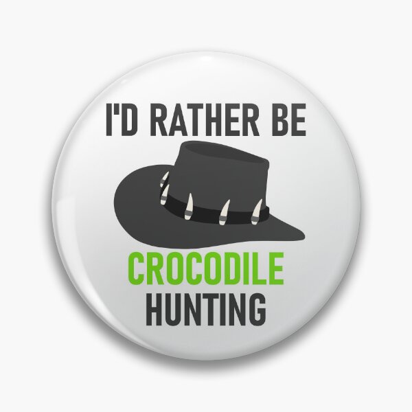 Item preview, I'd Rather Be Crocodile Hunting Grey&Green designed and sold by RiciPaneto.