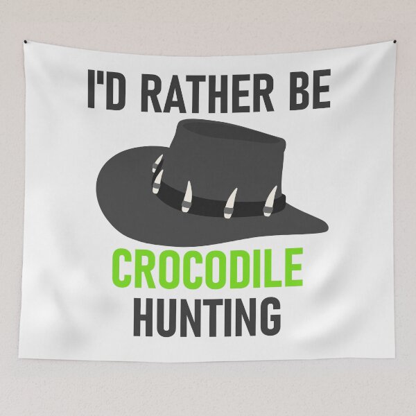 Item preview, I'd Rather Be Crocodile Hunting Grey&Green designed and sold by RiciPaneto.