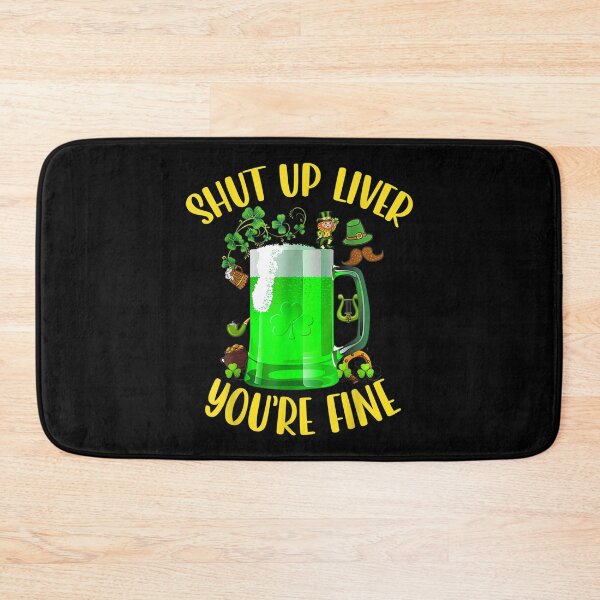 Item preview, Dark Beer Drinking Saint Patricks Shut Up Liver You Are Fine  designed and sold by amyadt77.