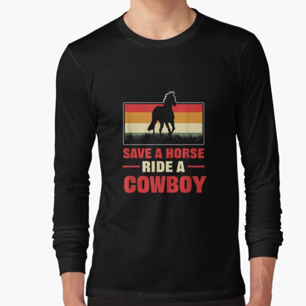 Save A Horse Ride Me Cowboy T-Shirt Country Music T-Shirt – Teezou Store