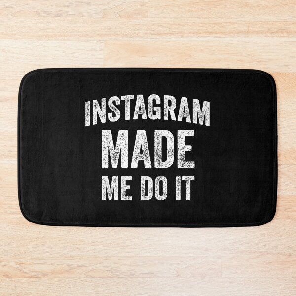 Item preview, Instagram Made Me Do It (white) designed and sold by STUDIO-72.