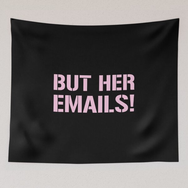 Item preview, But Her Emails designed and sold by OutLoudDesigns.