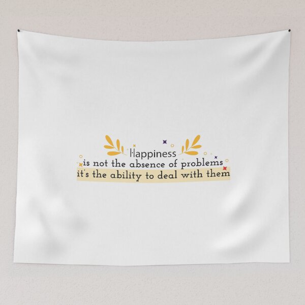 Item preview, Happiness is not the absence of problems, it’s the ability to deal with them designed and sold by Badrart.