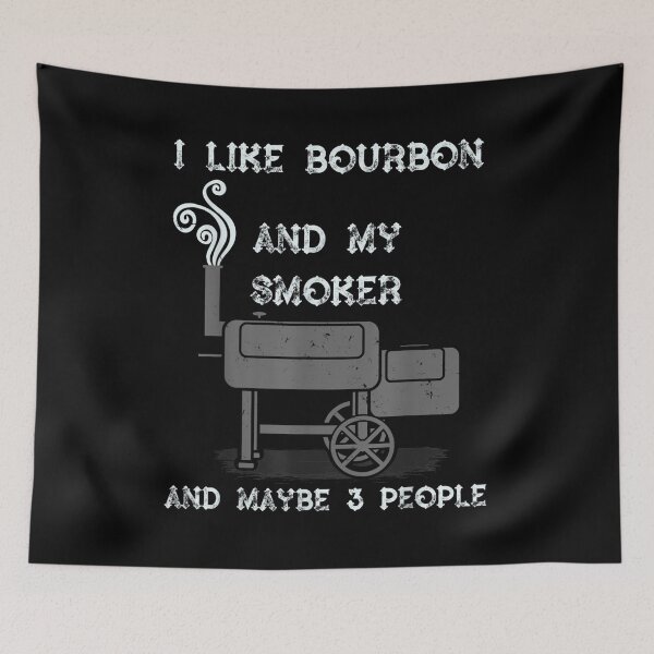 Item preview, I Like Bourbon And My Smoker And Maybe 3 People Funny Bbq  designed and sold by amyadt77.