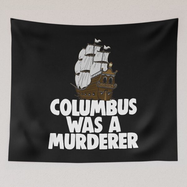 Item preview, Columbus was a Murderer designed and sold by Bendthetrend.