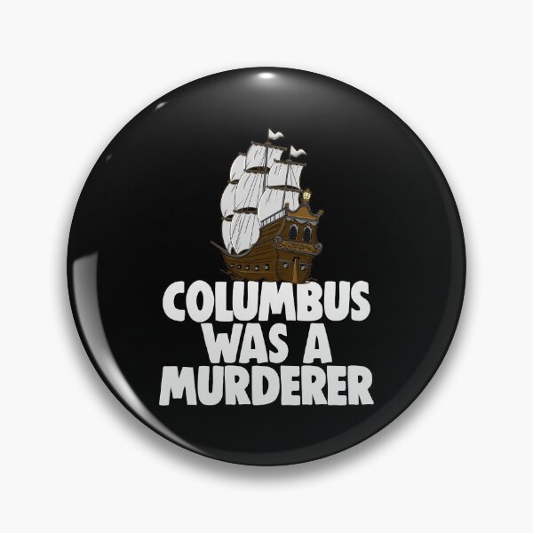Item preview, Columbus was a Murderer designed and sold by Bendthetrend.