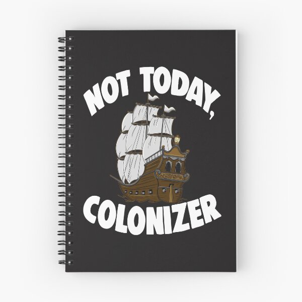 Item preview, Not Today Colonizer designed and sold by Bendthetrend.