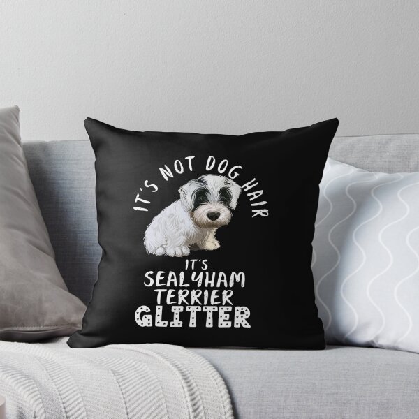Item preview, It's not dog hair it's SEALYHAM TERRIER glitter funny dog quote designed and sold by theshirtinator.