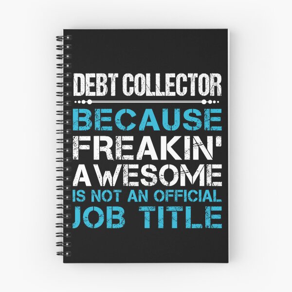 Item preview, Debt Collector T Shirt - Freaking Awesome Job Gift Item Tee designed and sold by oetate4774.