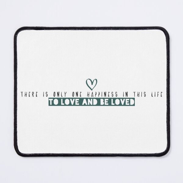 Item preview, There is only one happiness in this life, to love and be loved designed and sold by Badrart.