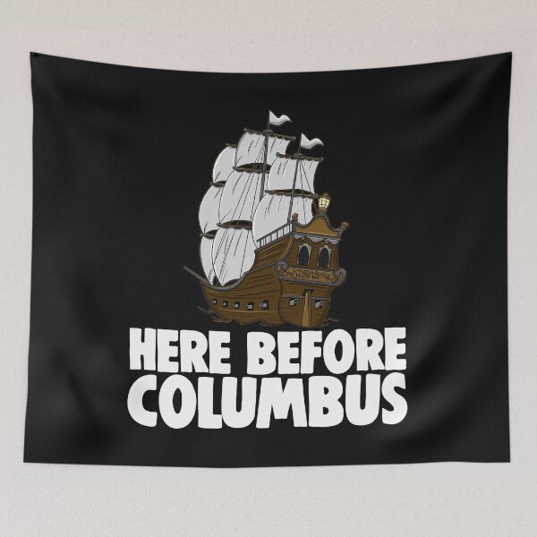 Item preview, Here Before Columbus designed and sold by Bendthetrend.