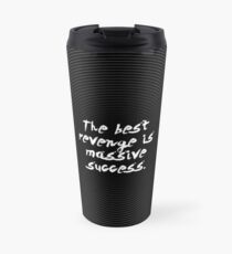 Die beste Rache ist der massive Erfolg "Frank Sinatra" Inspirational Zitat Thermobecher
