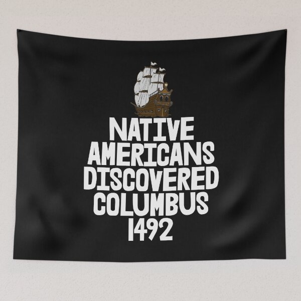 Item preview, Native Americans Discovered Columbus 1492 designed and sold by Bendthetrend.
