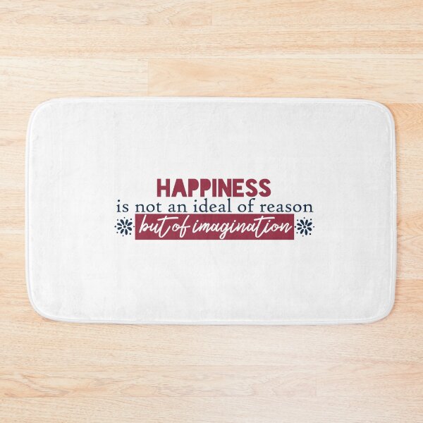 Item preview, Happiness is not an ideal of reason, but of imagination designed and sold by Badrart.