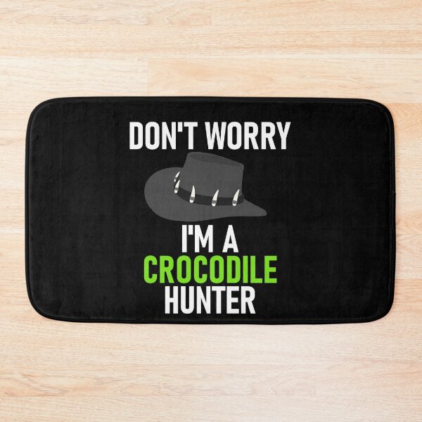Item preview, Don't Worry I'm a Crocodile Hunter White&Green designed and sold by RiciPaneto.