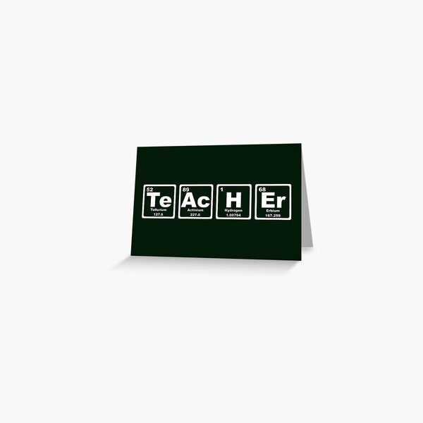 Teacher - Periodic Table Greeting Card