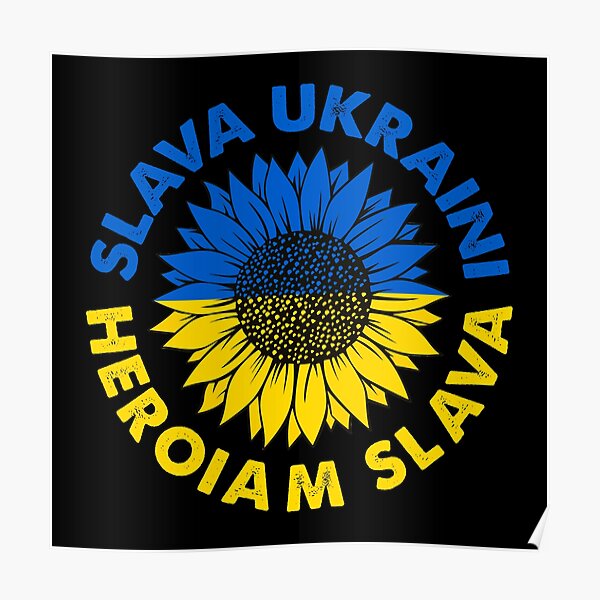 " Slava Ukraini Heroiam Slava Sunflower Ukraine Flag " Poster For Sale ...