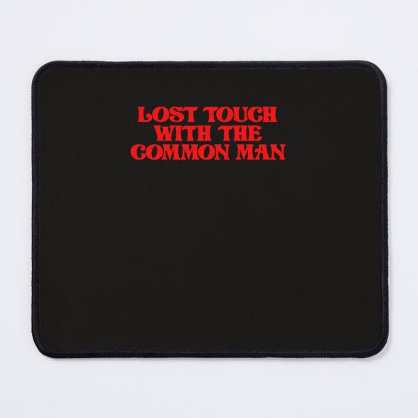 Item preview, lost touch with the common man Classic T-Shirt designed and sold by FelixMagerc.