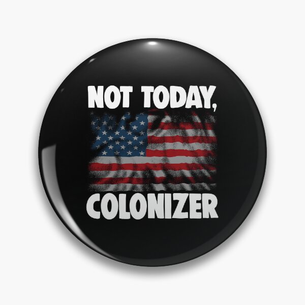 Item preview, Not Today Colonizer designed and sold by Bendthetrend.