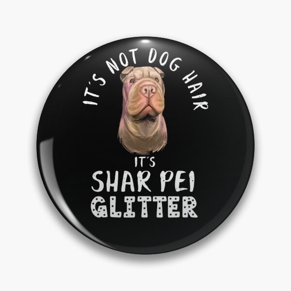Item preview, It's not dog hair it's SHAR PEI glitter funny dog quote designed and sold by theshirtinator.