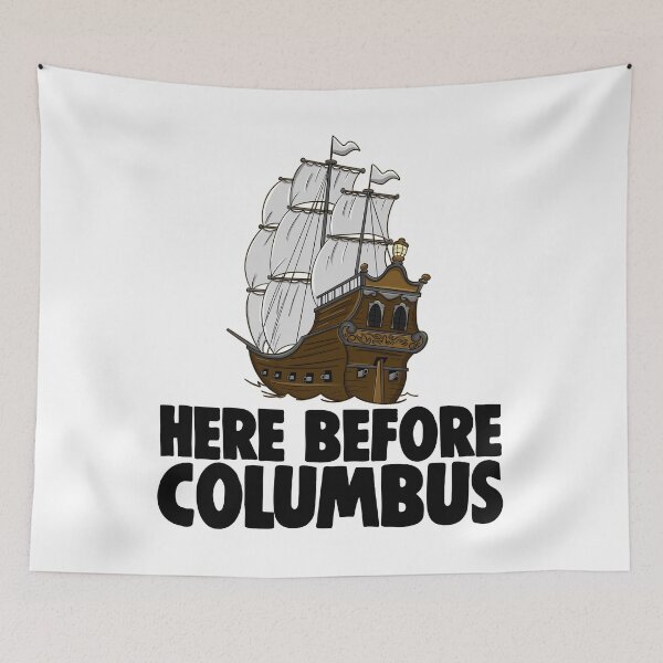 Item preview, Here Before Columbus designed and sold by Bendthetrend.