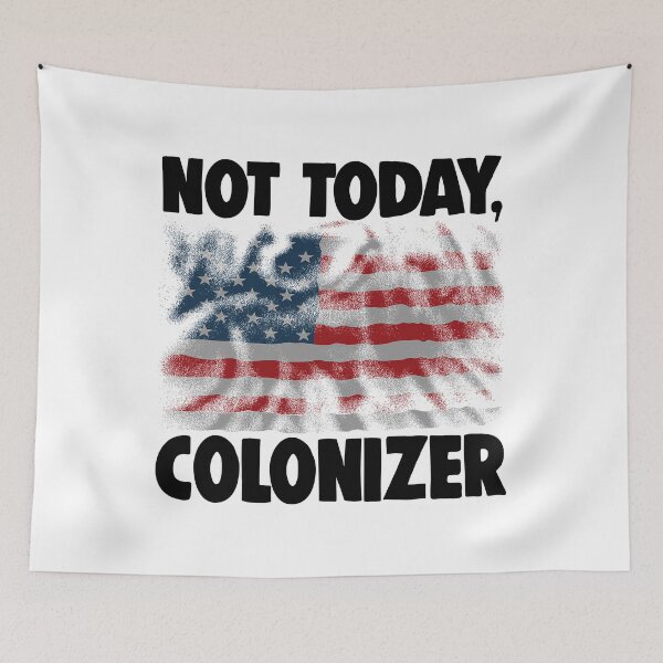 Item preview, Not Today Colonizer designed and sold by Bendthetrend.
