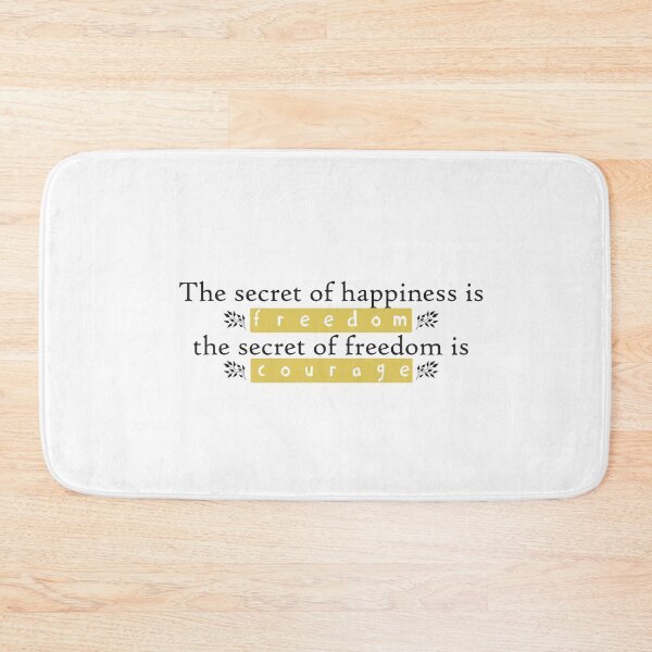 Item preview, The secret of happiness is freedom, the secret of freedom is courage designed and sold by Badrart.