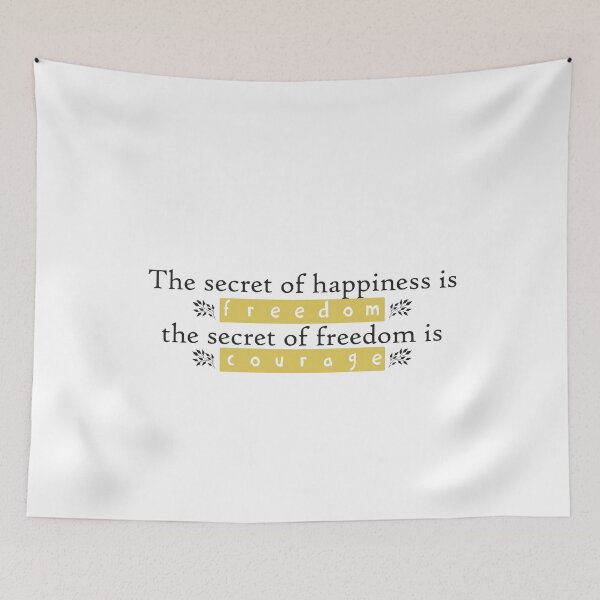 Item preview, The secret of happiness is freedom, the secret of freedom is courage designed and sold by Badrart.
