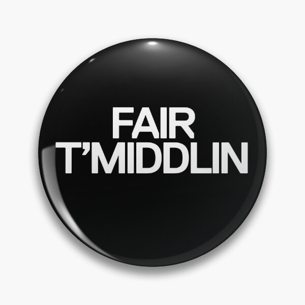 Item preview, Fair t'middlin designed and sold by Armleyboy.