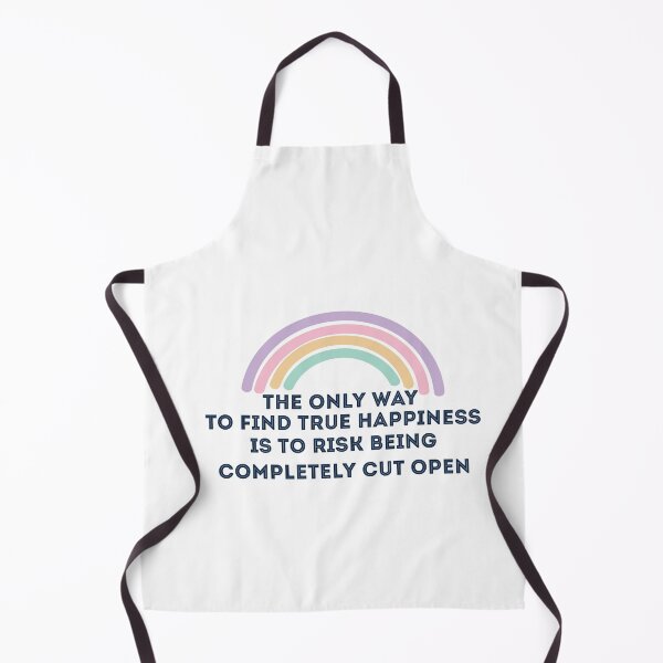Item preview, The only way to find true happiness is to risk being completely cut open designed and sold by Badrart.
