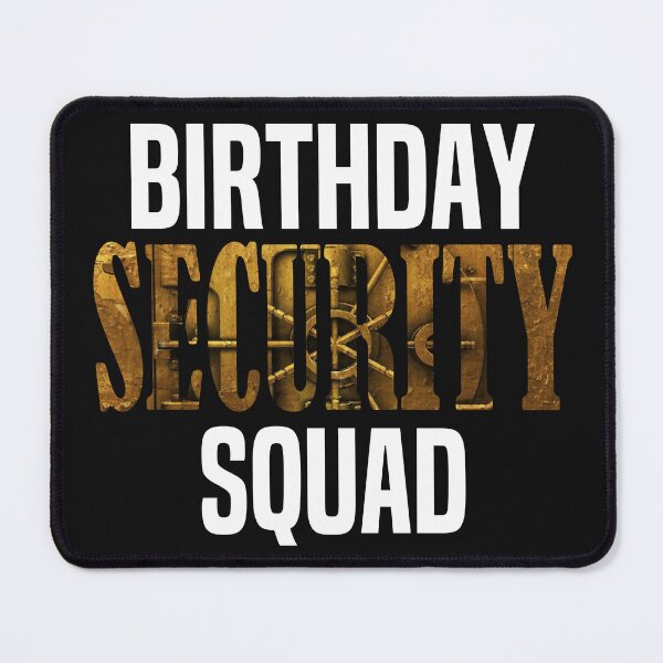 Item preview, Birthday Security Squad Party Best Ever  designed and sold by PuPPuB.