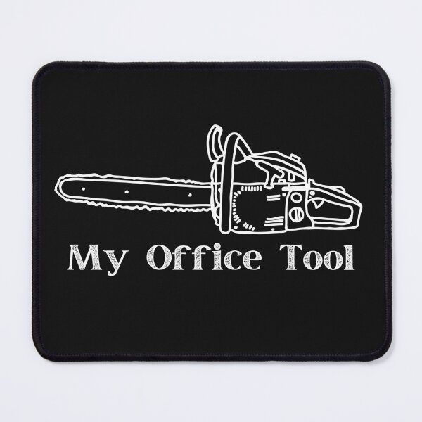 Item preview, My Office Tool -  Arborist Fun Graphic - Fun Arborist Gifts  designed and sold by WoodWorkingInc.