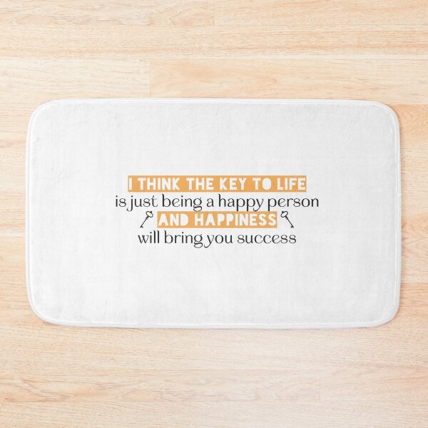 Item preview, I think the key to life is just being a happy person, and happiness will bring you success designed and sold by Badrart.