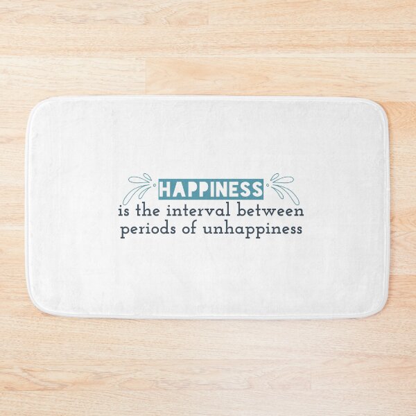 Item preview, Happiness is the interval between periods of unhappiness designed and sold by Badrart.