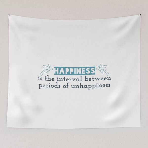 Item preview, Happiness is the interval between periods of unhappiness designed and sold by Badrart.