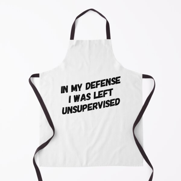 Item preview, IN MY DEFENCE I WAS LEFT UNSUPERVISED (2) designed and sold by StylishTop1.
