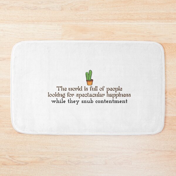 Item preview, The world is full of people looking for spectacular happiness while they snub contentment designed and sold by Badrart.