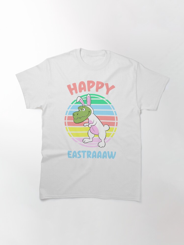 Disover Happy Eastraaaw, Bunny Saurus Classic T-Shirt