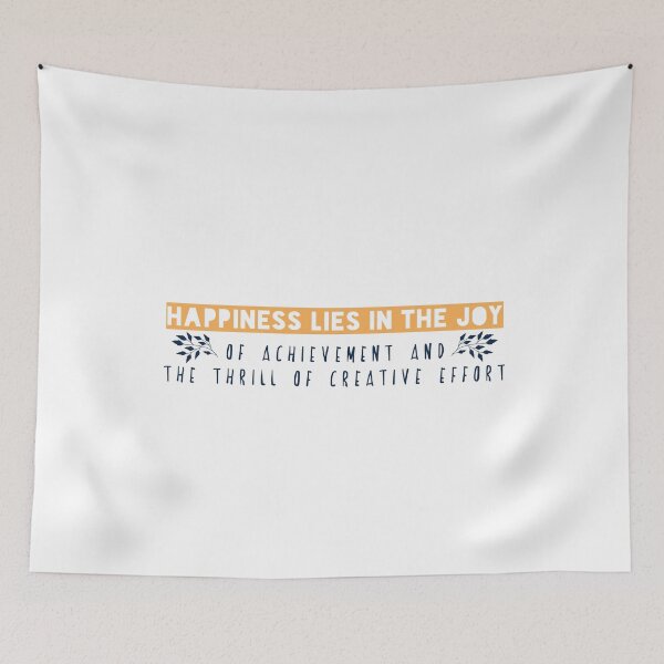 Item preview, Happiness lies in the joy of achievement and the thrill of creative effort designed and sold by Badrart.