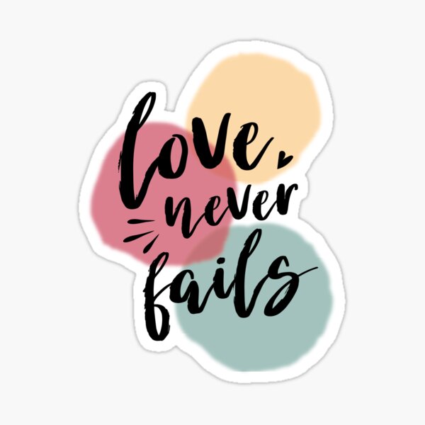 Your Love Never Fails Sticker