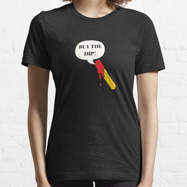 Buy the Dip! Cryptocurrency Essential T-Shirt