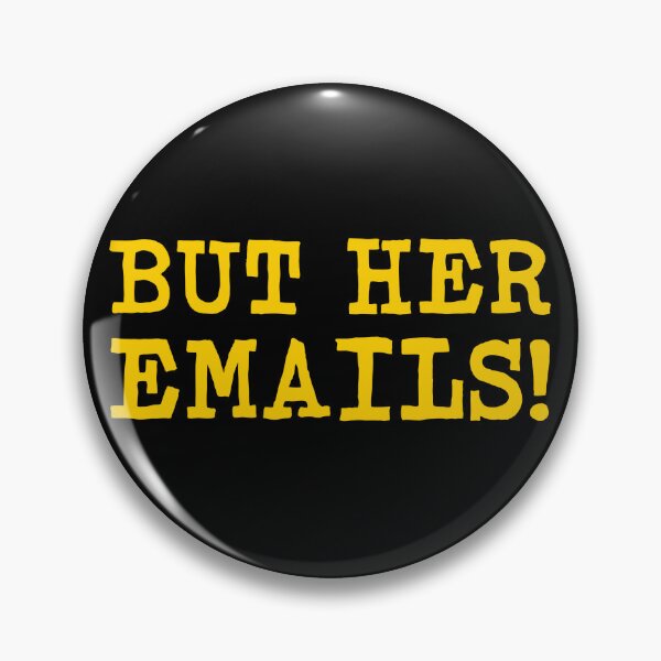 Item preview, But Her Emails (Hillary Clinton) designed and sold by OutLoudDesigns.